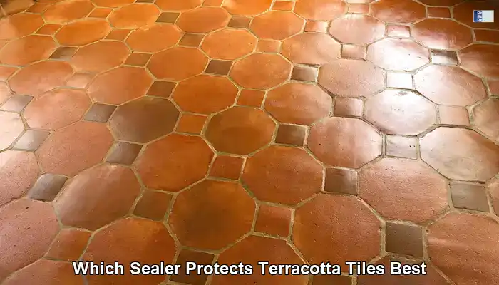 Best Sealer for Terracotta Tiles in Australia: Your Essential Guide